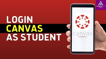 Canvas Student App Login: How to Login Sign Into Canvas as a Student