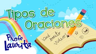 TIPOS DE ORACIONES || Profe Laurita