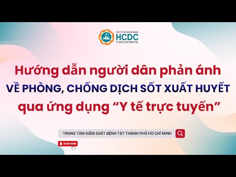 Hướng dẫn người dân phản ánh về phòng, chống dịch SXH qua ứng dụng “Y tế trực tuyến”