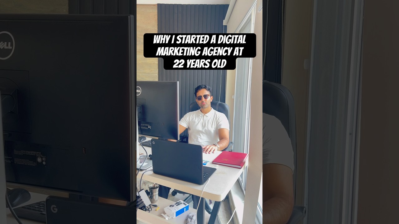 Why I Started my own Digital Marketing Agency at 22 years old!