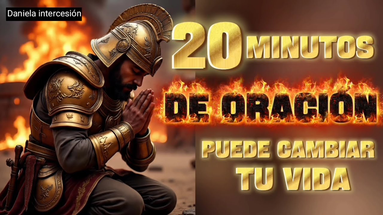 20 MINUTOS DE ORACIÓN PUEDE CAMBIAR TU VIDA - YouTube