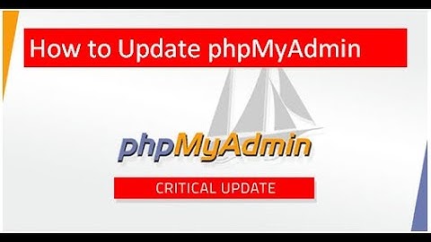 How to Upgrade PhpMyAdmin in XAMPP WIndows