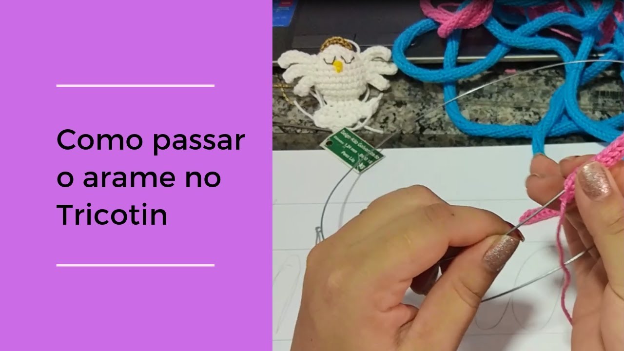 Como passar o arame no Tricotin - Tricotin do Zero