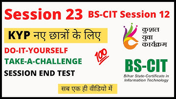 KYP Do-it-yourself 23 Take a Challenge Session 23 | BS-CIT Session 12
