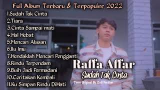 Raffa Affar - Sudah Tak Cinta (NEW)|| Tiara || Full Album Terbaru \u0026 Terpopuler