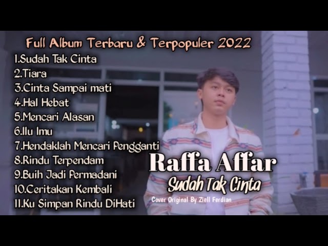 Raffa Affar - Sudah Tak Cinta (NEW)|| Tiara || Full Album Terbaru u0026 Terpopuler class=