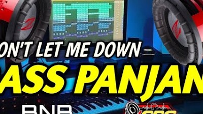DJ DON'T LET ME DOWN | TRAP BASS PANJANG 2023