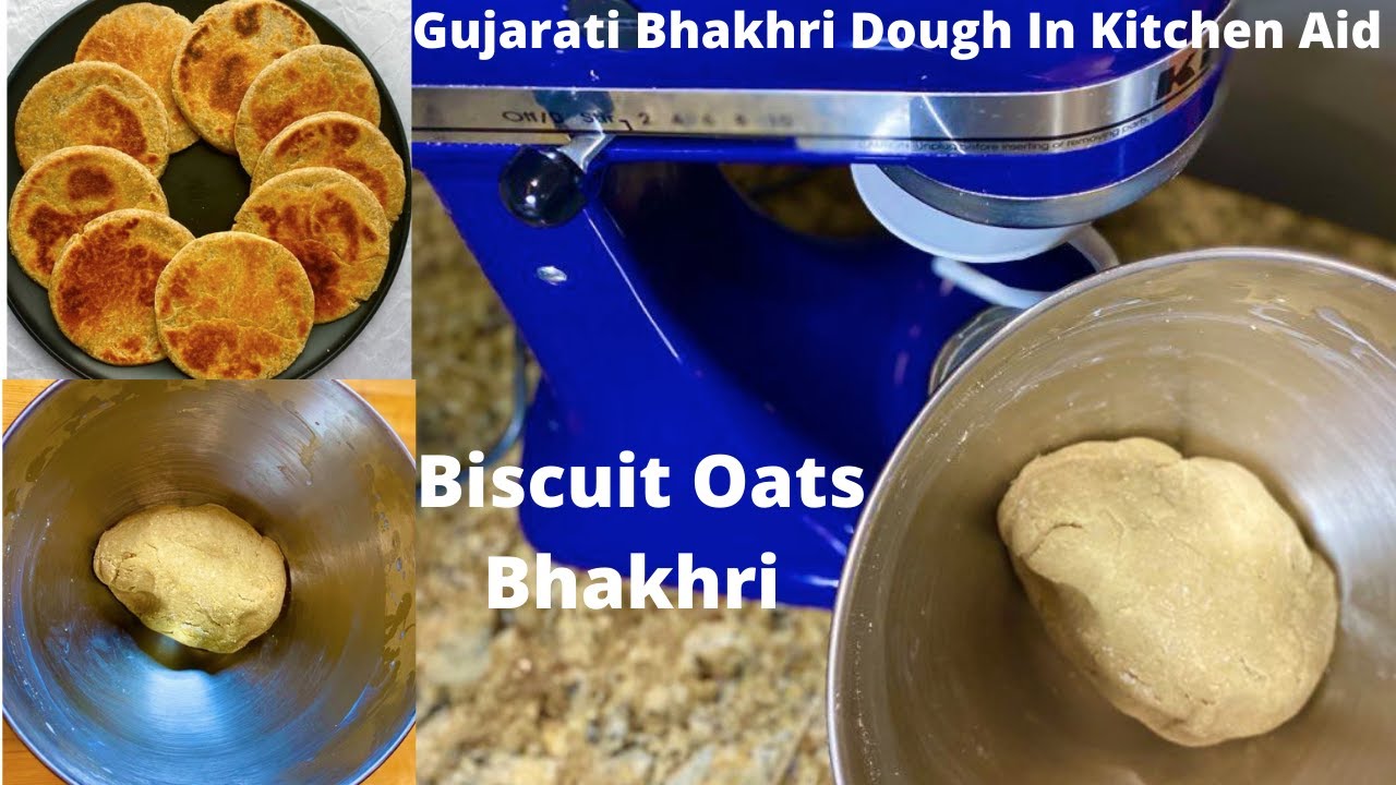 Bhakri Making Gujarati Bhakhri dough in Kitchen Aid | Oats Biscuit Bhakhri |How to ...