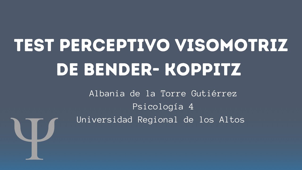 Evidencias Test Perceptivo Visomotriz de Bender-Koppitz - YouTube