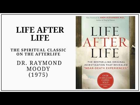 Life After Life 1975 Dr Raymond Moody