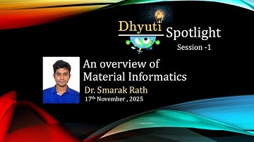 Dhyuti Spotlight #1 | An overview of Material Informatics | Dr. Smarak Rath - PhD, IIT Madras