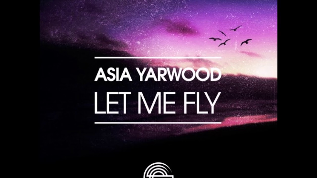 Let it fly. Fly Asia. Let me Fly. Unstick - Let me Fly. Let me Fly Sunlike.