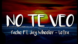 Pacho El Antifeka Ft. Jay Wheeler - No Te Veo (LETRA)