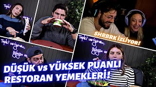 @SHRBRK - DÜŞÜK vs.YÜKSEK PUANLI RESTORAN YEMEKLERİ İzliyor | @TepkiKolik