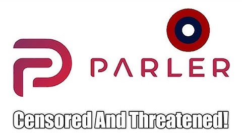Parler Censored And Threatened