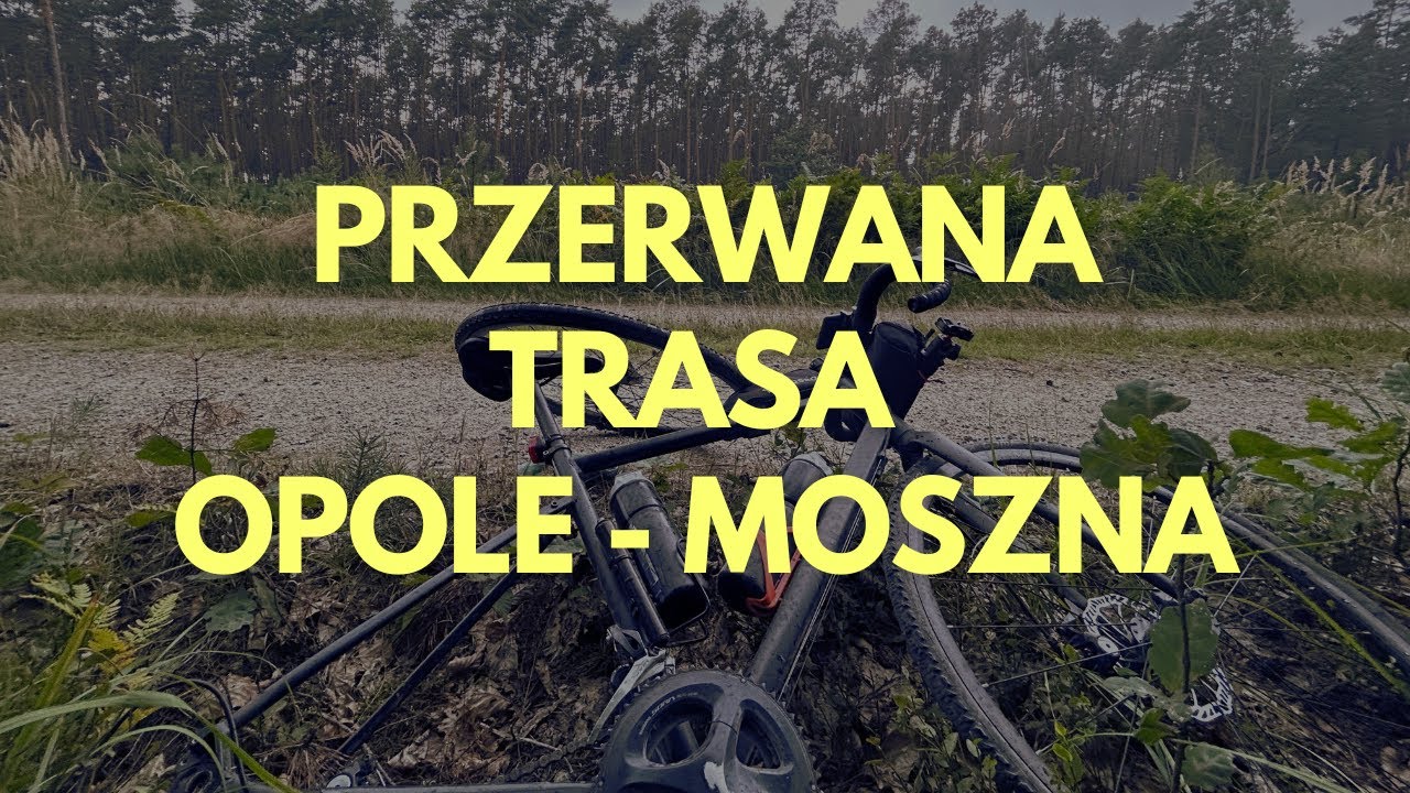 Trasa Rowerowa R7 Przerwana trasa rowerowa Opole - Pałac w Mosznej - YouTube