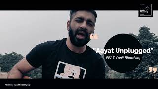 Aayat Unplugged|Feat.Punit Bhardwaj|Cover Song|Bajirao Mastani|Ranveer Singh|Deepika Padukone