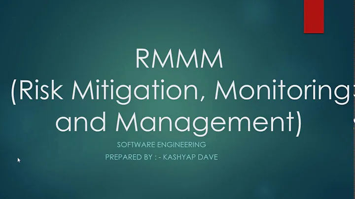 RMMM  (Risk mitigation, monitoring and management)