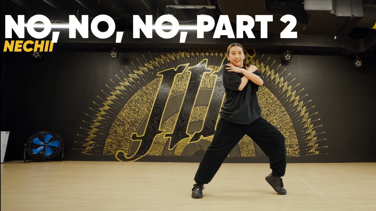 "No, No, No, Part 2" - Intermediate Hip Hop | Nechii