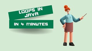 Loops in Java | For Loop | While Loop | Do While Loop | IN 4 MINUTES