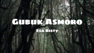 Gubuk Asmoro - Esa Risty || Lirik Lagu