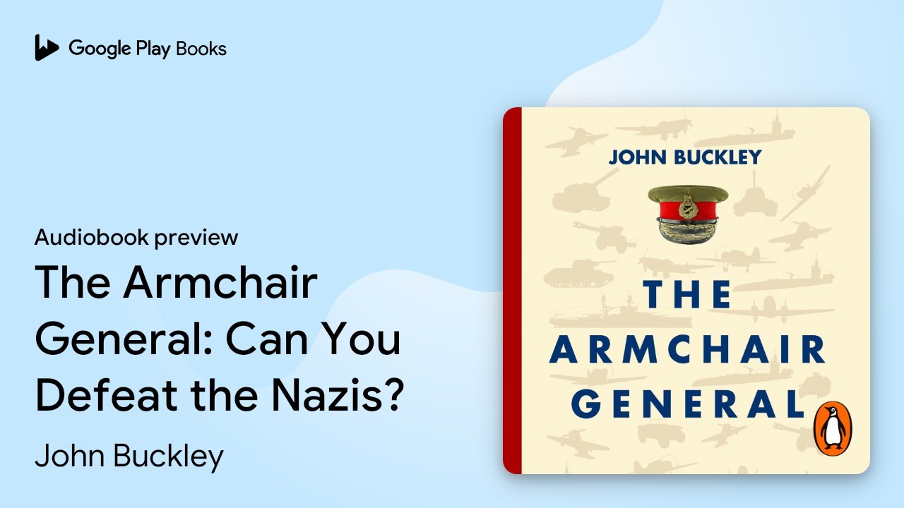 The Armchair General Can You Defeat the… by John Buckley · Audiobook