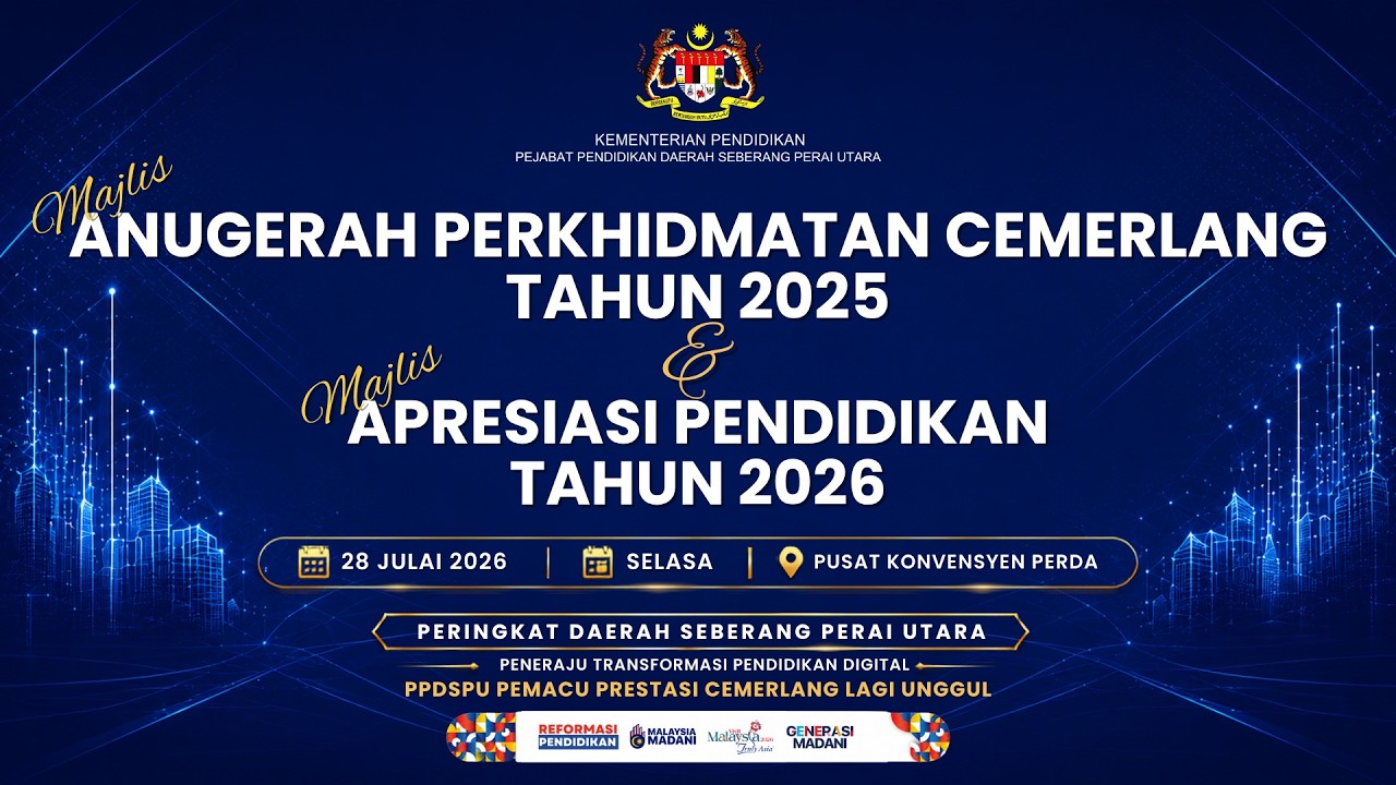 MAJLIS ANUGERAH PERKHIDMATAN CEMERLANG TAHUN 2025 DAN MAJLIS APRESIASI PENDIDIKAN TAHUN 2026
