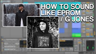 How To Sound Like Eprom / G Jones
