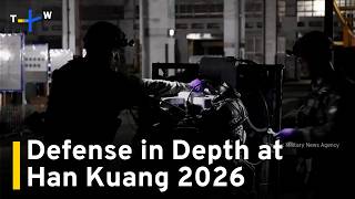 Han Kuang 2026: Preparing for Defense in Depth and Protracted Combat｜TaiwanPlus News