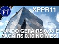 #XPPR11 - SERA QUE A RENDA VAI ZERAR?