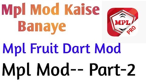 Mpl Mod Kaise Banaye | How To Make Mpl Mod 2019 | Mpl Mod Part-- 2