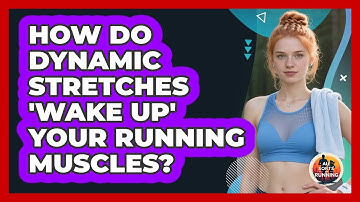 How Do Dynamic Stretches 