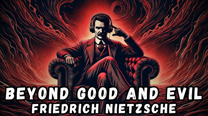 Nietzsche's Beyond Good and Evil: The Philosophy That Will Break Your Illusions | Modern English