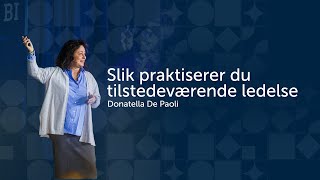 Slik praktiserer du tilstedeværende ledelse - Donatella De Paoli - Lederens verktøykasse