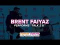 Brent faiyaz performs talk 2 u  ddicl