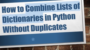 How to Combine Lists of Dictionaries in Python Without Duplicates