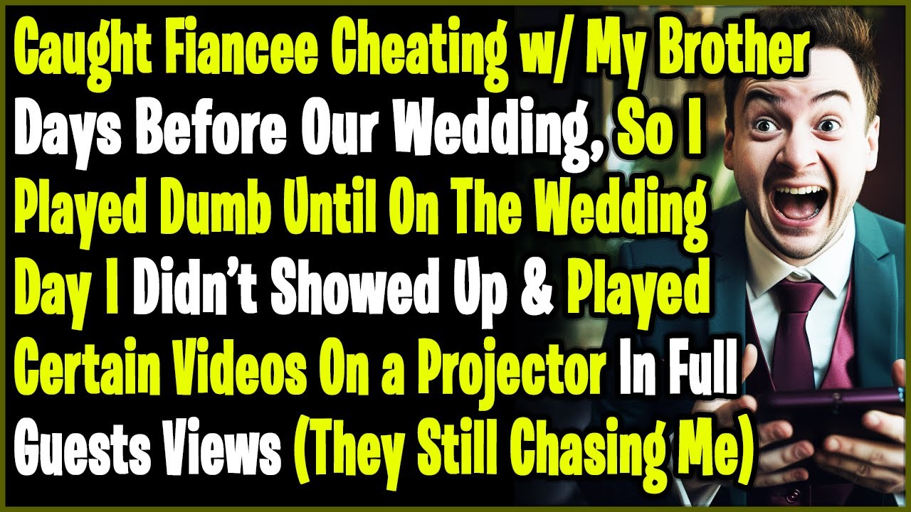 Caught Finacee Cheating w/ My Brother But I Played Along Until On The Wedding Day When I Played This