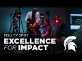 MSU TV Spot - Excellence for Impact - Michigan State University