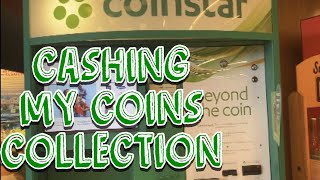 CASHING MY COINS COLLECTION. COIN STAR MACHINE