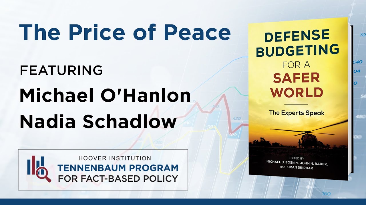 The Price of Peace with Michael O'Hanlon and Nadia Schadlow | Defense Budgeting for a Safer World
