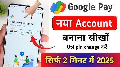 google pay account Kaise Banaye 2025 | how to create google pay account | google pay upi change