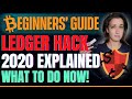 Ledger Hack 2020 Explained! (What to do Now!) - Beginner's Guide