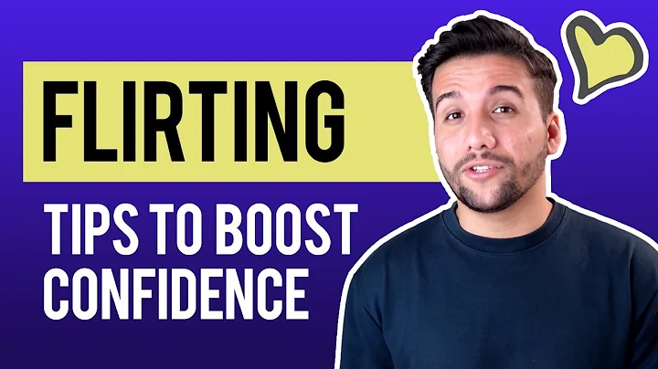 Master the Art of Flirting: 7 Key Tips to Boost Your Confidence