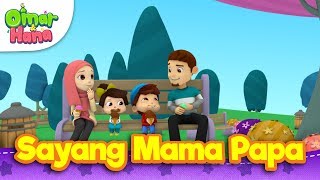 Lagu Kanak-Kanak Islam | Sayang Mama Papa | Omar & Hana