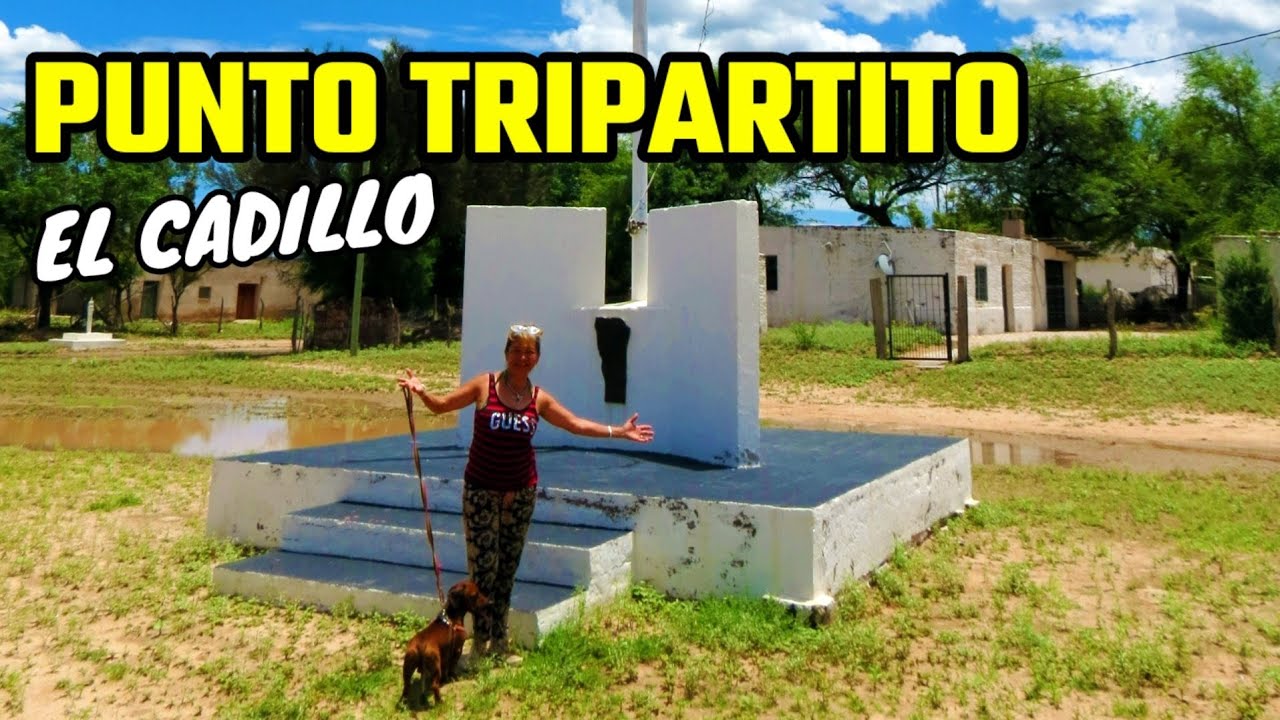 El Cadillo ¿Sabias que existe este pueblo donde se unen 3 provincias Argentinas?