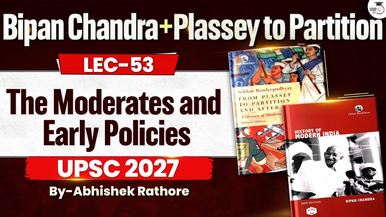 The Moderates and Early Policies | UPSC Modern History | Lec 53 ...