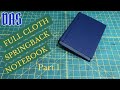 Full Cloth Springback Notebook 1 // Adventures in Bookbinding