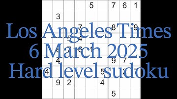 Sudoku solution – Los Angeles Times 6 March 2025 Hard level
