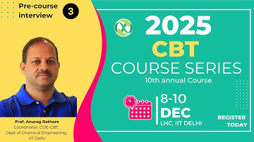 CBT Course Series 2025 | IIT Delhi | Pre-event Interviews | Prof Anurag Rathore | IIT Delhi