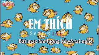 EM THÍCH - SEAN X @Lửa Official [CANDY music] Video lyrics